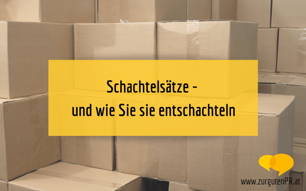 Wie Sie Schachtelsätze auflösen...