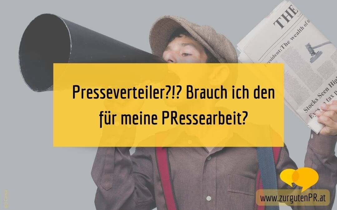 Presseverteiler? – Brauch ich den für meine PRessearbeit?